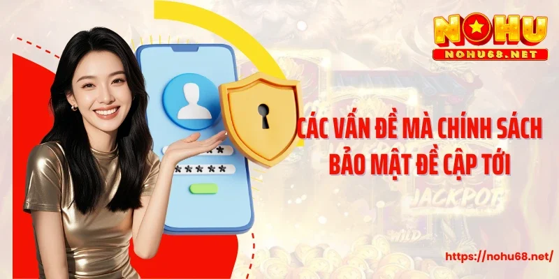 Các vấn đề mà chính sách bảo mật đề cập tới